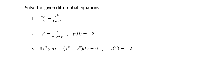 Solved Solve the given differential equations: 1. dy dx x2 | Chegg.com