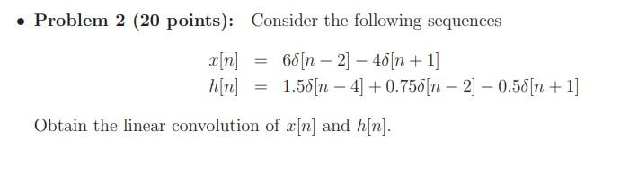 Solved Problem 2 (20 points): Consider the following | Chegg.com