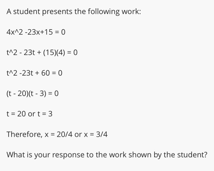 solved-a-student-presents-the-following-work-4x-2-23x-15-0-chegg