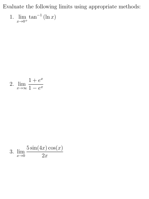 Solved Evaluate the following limits using appropriate | Chegg.com