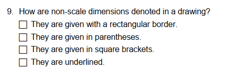 Solved 9. How are non-scale dimensions denoted in a drawing? | Chegg.com