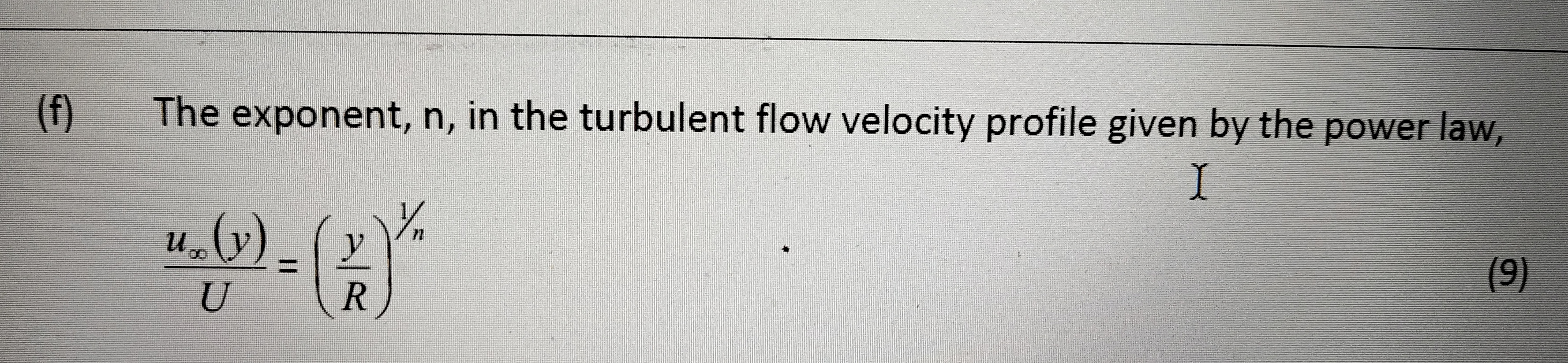 Solved (f) ﻿The exponent, n, in ﻿the turbulent flow velocity | Chegg.com