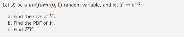 Solved Let X Be A Uniform(0,1) Random Variable, And Let Y = | Chegg.com