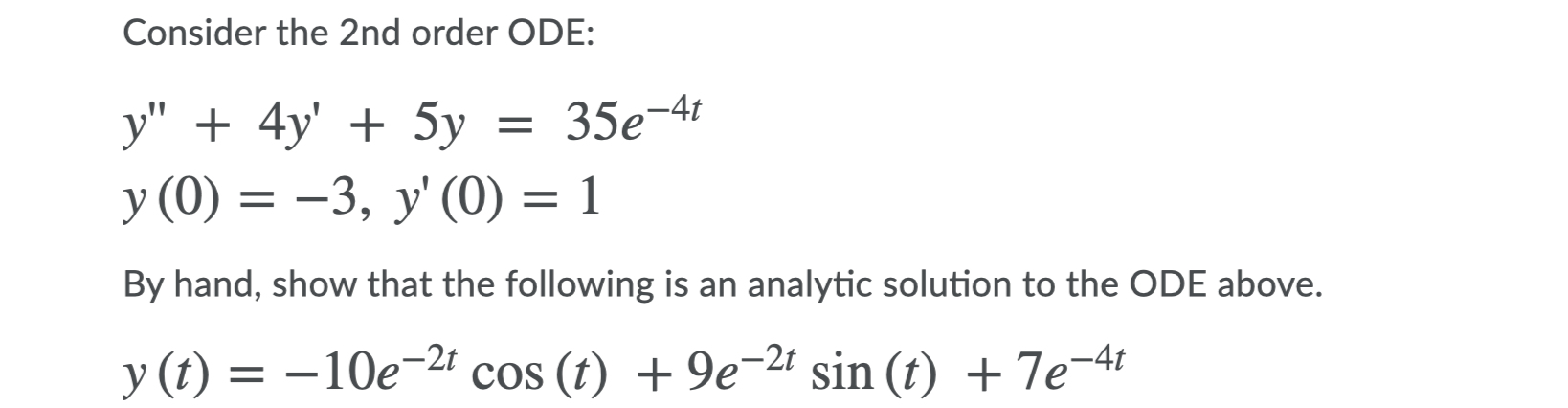 Solved Consider the 2nd order ODE: = 35e-41 y" + 4y' + 5y y | Chegg.com