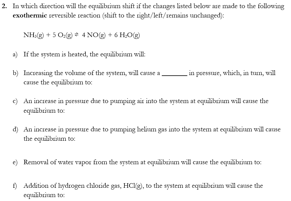 Solved 2. In which direction will the equilibrium shift if | Chegg.com