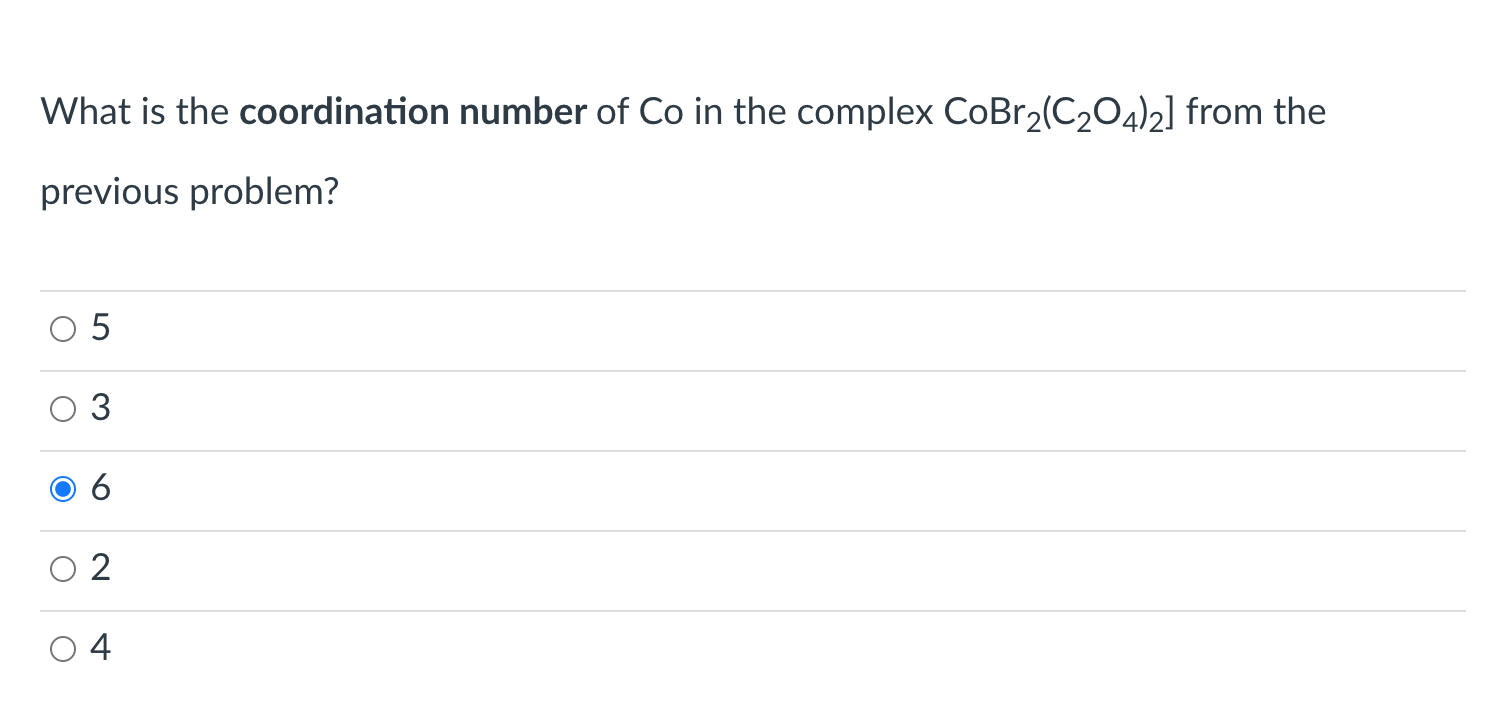 Solved What is the coordination number of Co in the complex