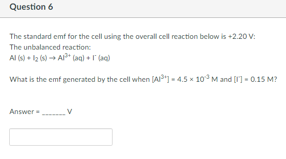 Solved Question 6 The standard emf for the cell using the | Chegg.com