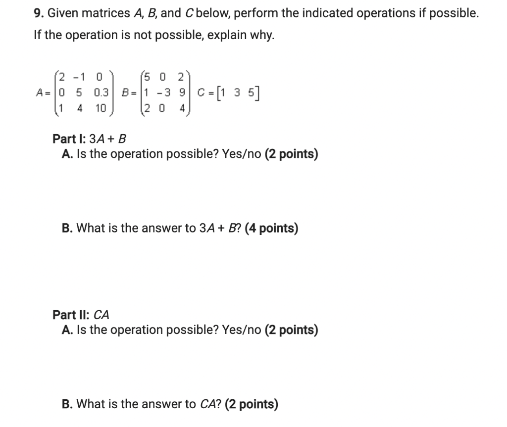 Solved 9. Given Matrices A, B, And C Below, Perform The | Chegg.com