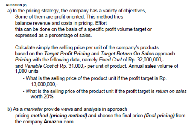 Solved QUESTION (2) A) In The Pricing Strategy, The Company | Chegg.com