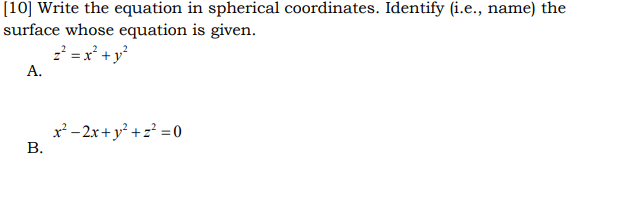 Solved [10] Write the equation in spherical coordinates. | Chegg.com