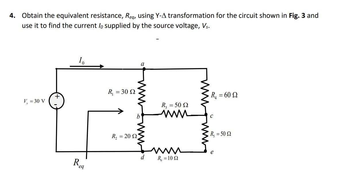 Solved 4. Obtain the equivalent resistance, Req , using Y−Δ | Chegg.com