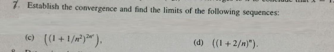 Solved 7. Establish the convergence and find the limits of | Chegg.com