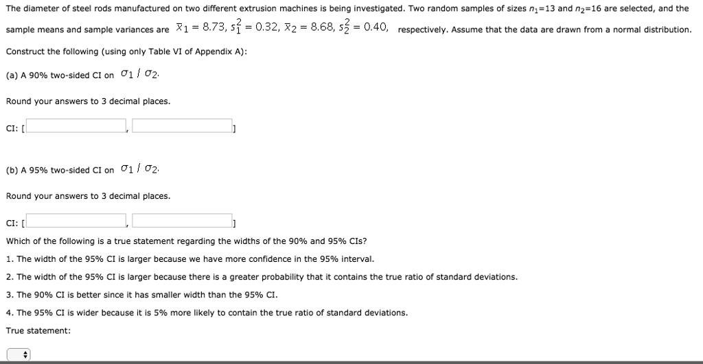 Solved The diameter of steel rods manufactured on two