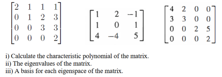 Solved For each of the following matrices i) Calculate the | Chegg.com