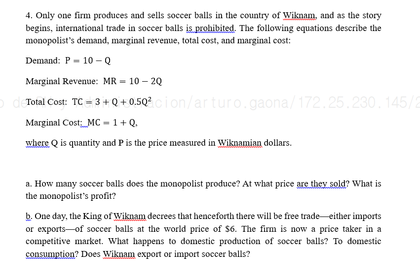 Solved 4. Only one firm produces and sells soccer balls in