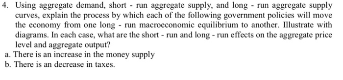 Solved 4. Using aggregate demand, short run aggregate | Chegg.com