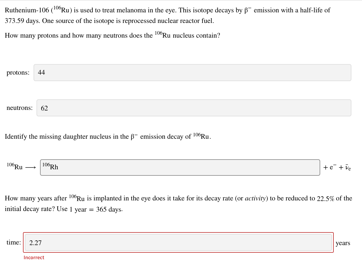 Solved Ruthenium106 (106Ru) is used to treat melanoma in