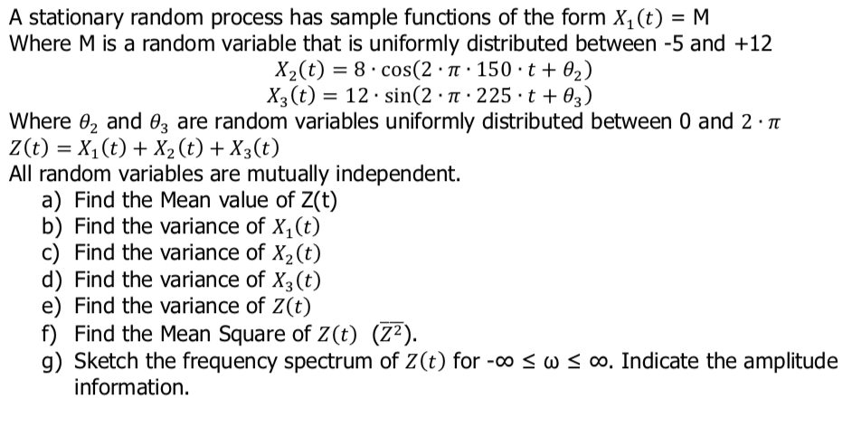 Solved = = . A stationary random process has sample | Chegg.com