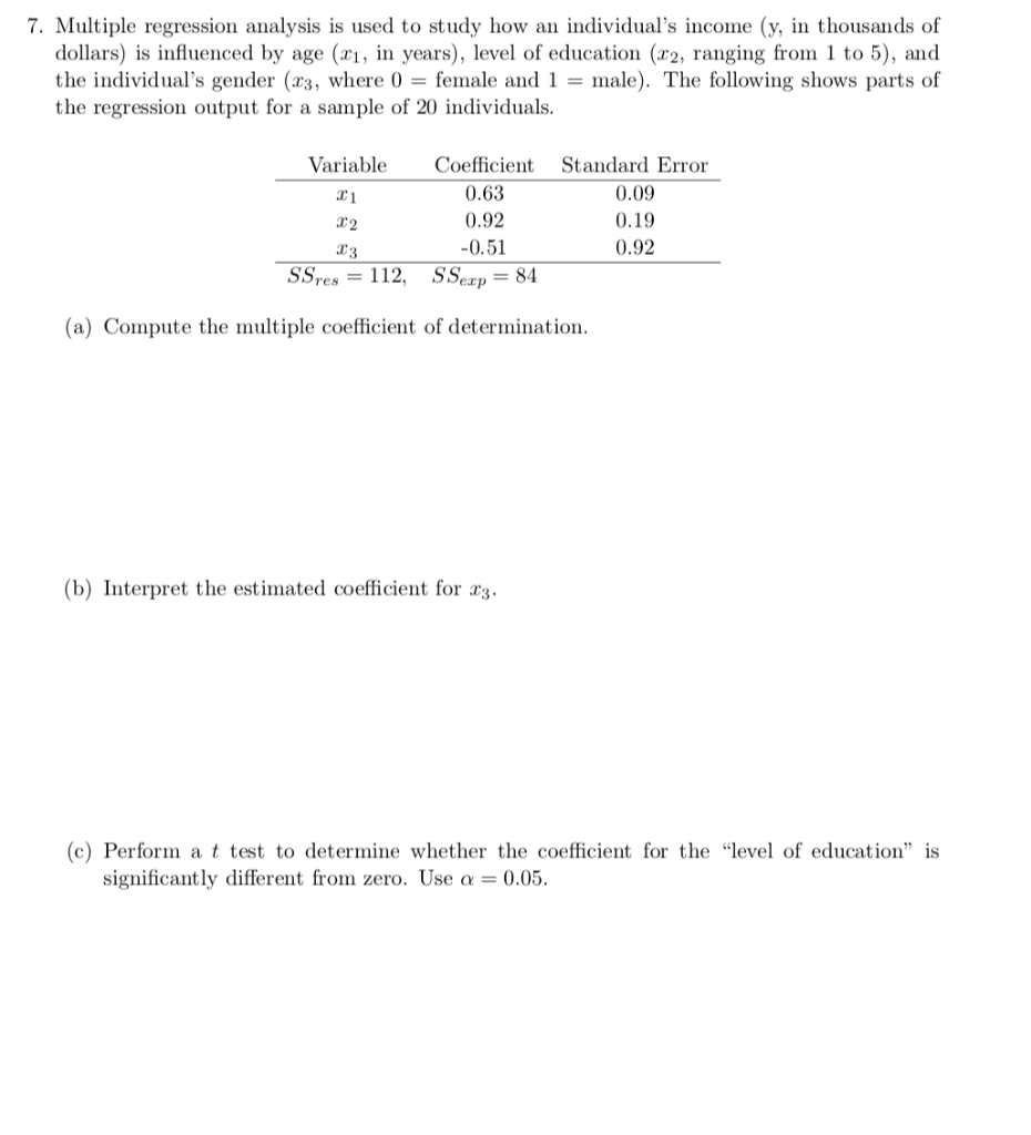 Solved 7. Multiple regression analysis is used to study how | Chegg.com