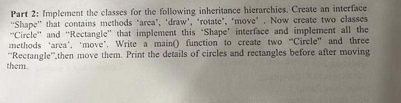Solved Part 2: Implement the classes for the following | Chegg.com