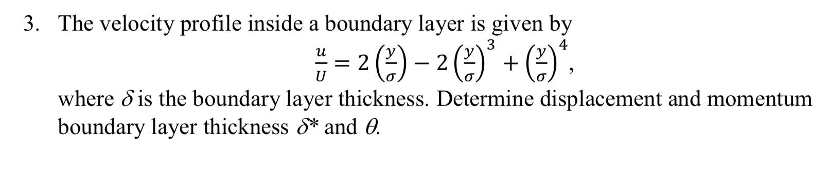 Solved 3. The velocity profile inside a boundary layer is | Chegg.com