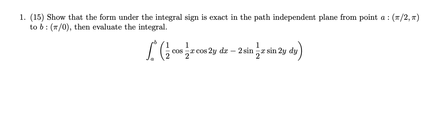 Solved 1. (15) Show that the form under the integral sign is | Chegg.com