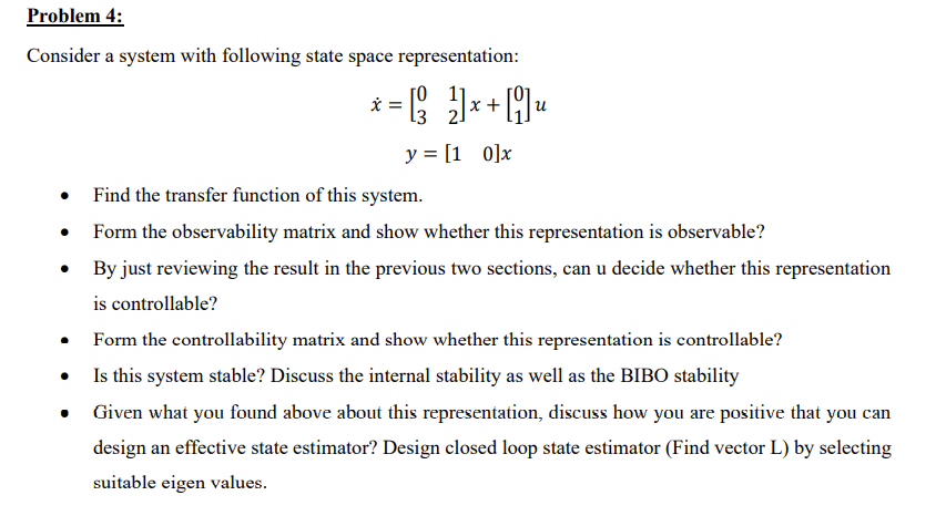 Solved Problem 4: Consider A System With Following State | Chegg.com