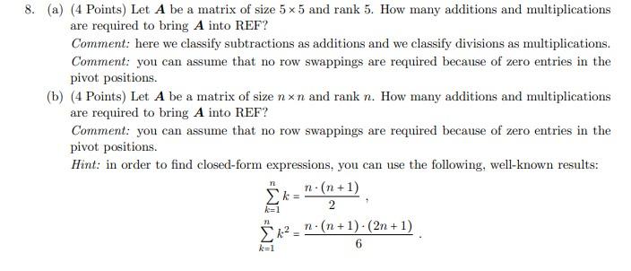 Solved 8. (a) (4 Points) Let A be a matrix of size 5 x 5 and | Chegg.com