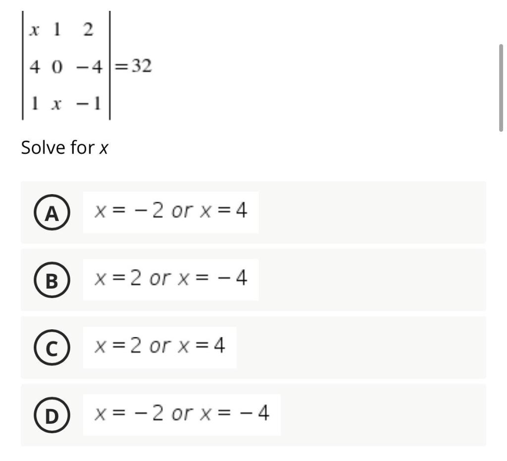 Solved x 1 2 4 0 -4 = 32 1 x - 1 Solve for x A x= -2 or x=4 | Chegg.com