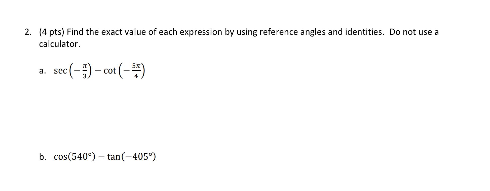 Solved 2. (4 pts) Find the exact value of each expression by | Chegg.com