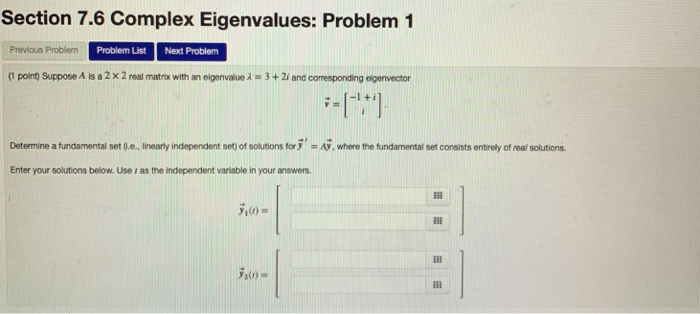 Solved Section 7.6 Complex Eigenvalues: Problem 1 Previous | Chegg.com