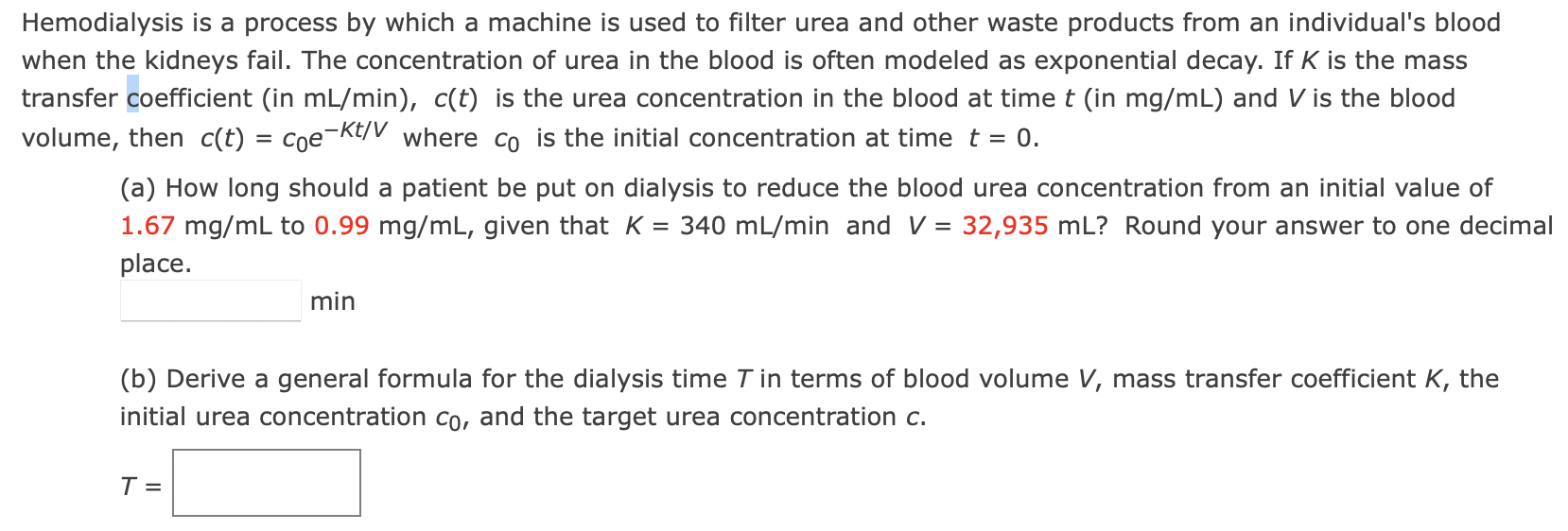 Solved Hemodialysis is a process by which a machine is used
