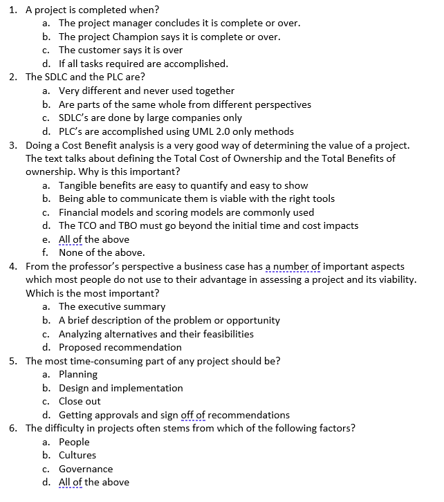 Solved 1. A project is completed when? a. The project | Chegg.com