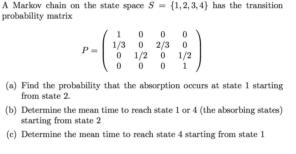 Solved = A Markov chain on the state space S probability | Chegg.com