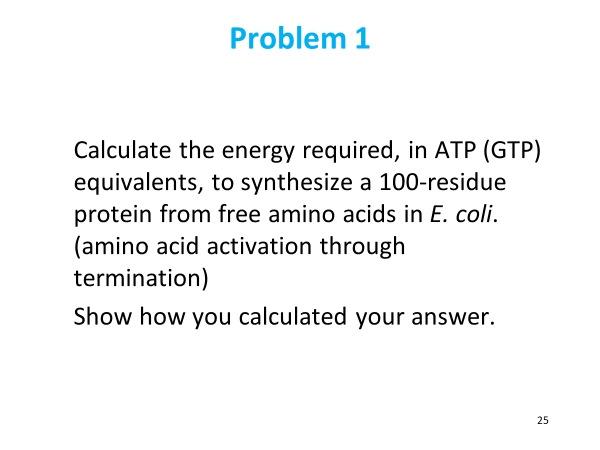 Solved Problem 1 Calculate The Energy Required, In ATP (GTP) | Chegg.com