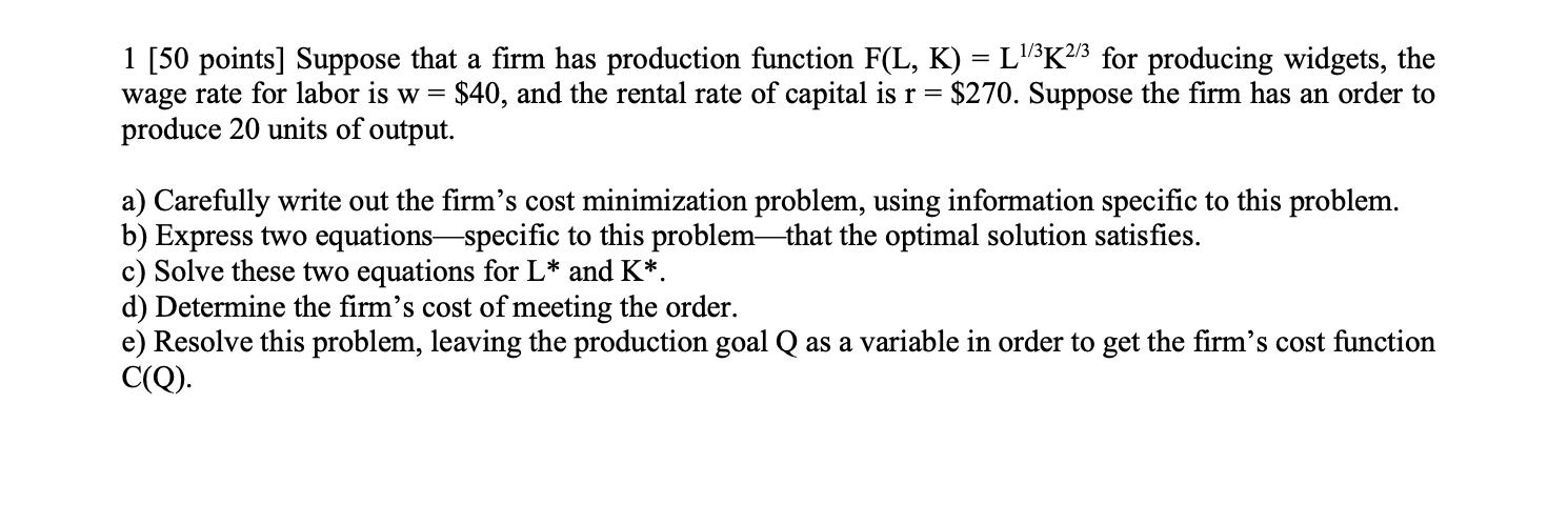 Solved 1 [50 points] Suppose that a firm has production | Chegg.com