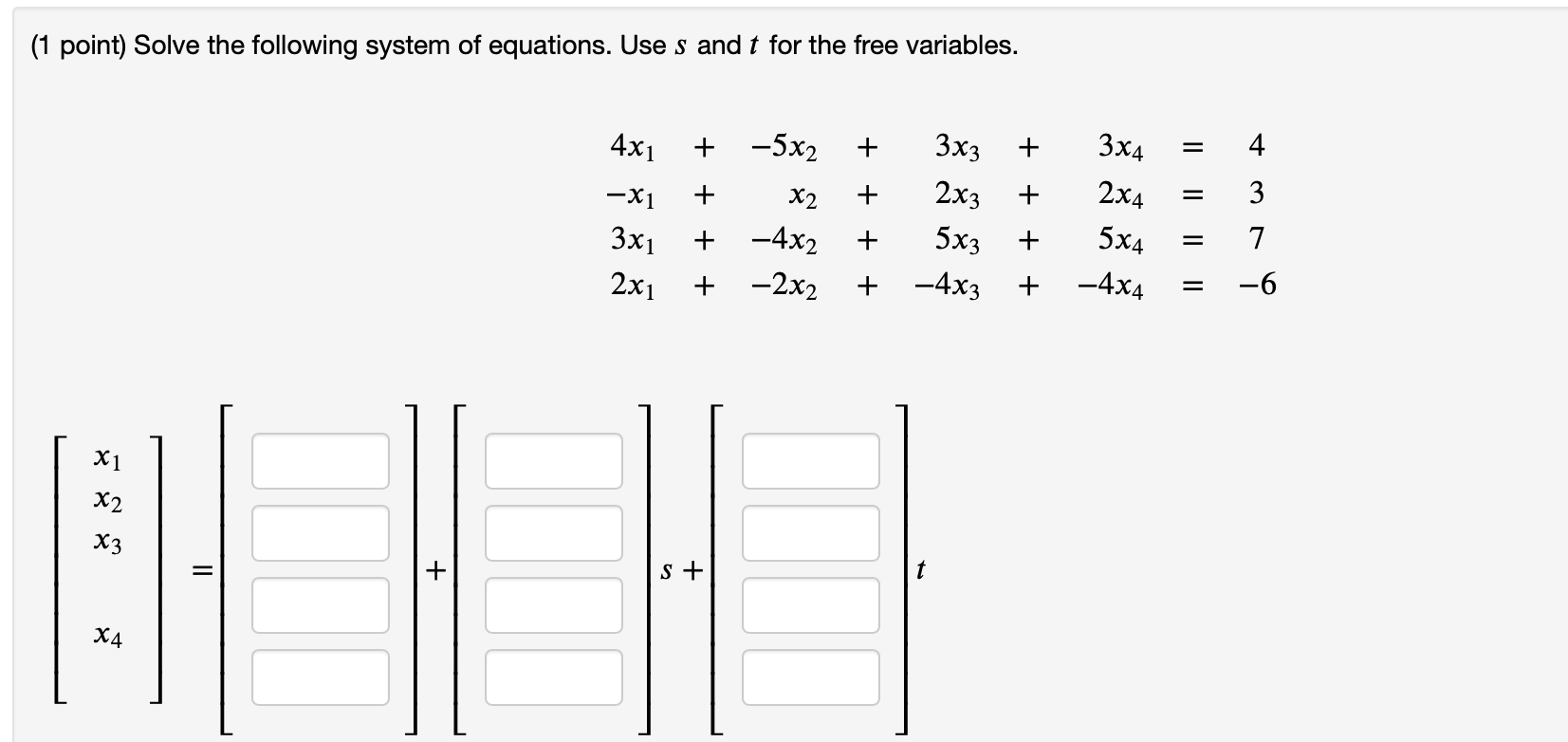 Solved (1 point) Solve the following system of equations | Chegg.com