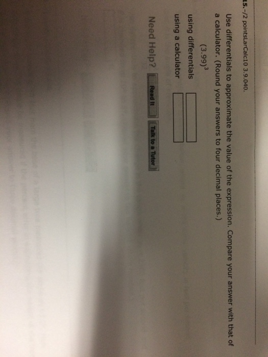 Solved Use differentials to approximate the value of the