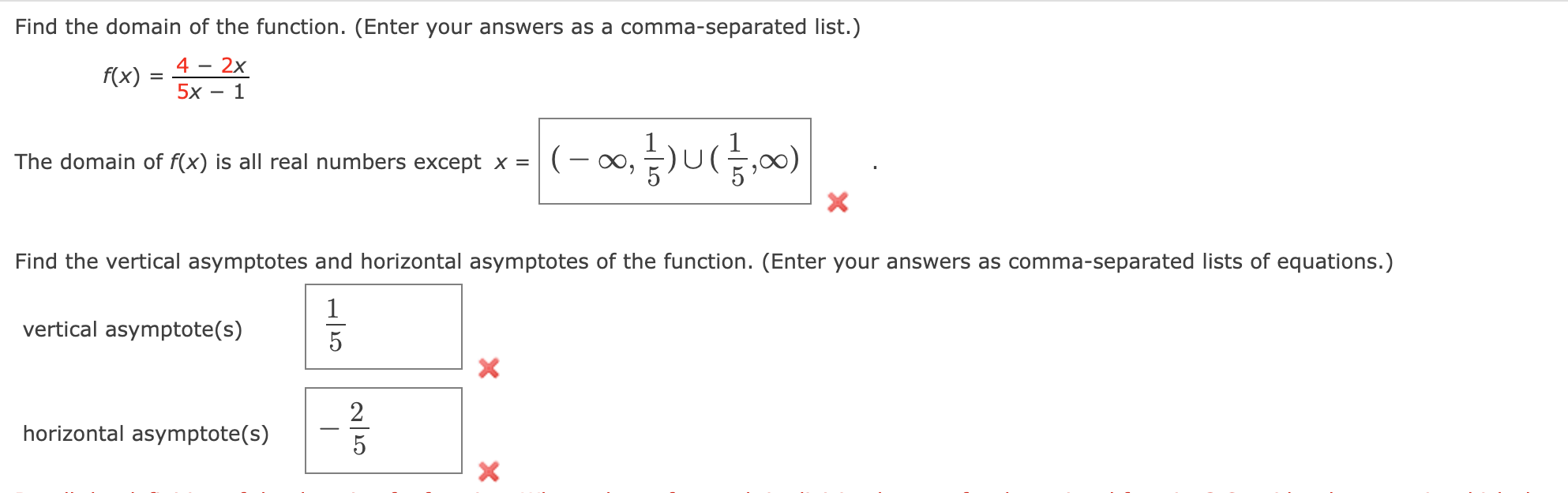 Find the domain of the function. (Enter your answers as a comma-separated list.)
\[
f(x)=\frac{4-2 x}{5 x-1}
\]
The domain of