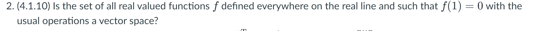 Solved 2.(4.1.10) Is the set of all real valued functions f | Chegg.com