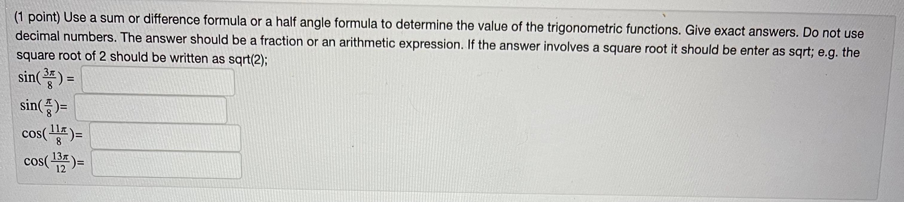 Solved (1 point) Use a sum or difference formula or a half | Chegg.com