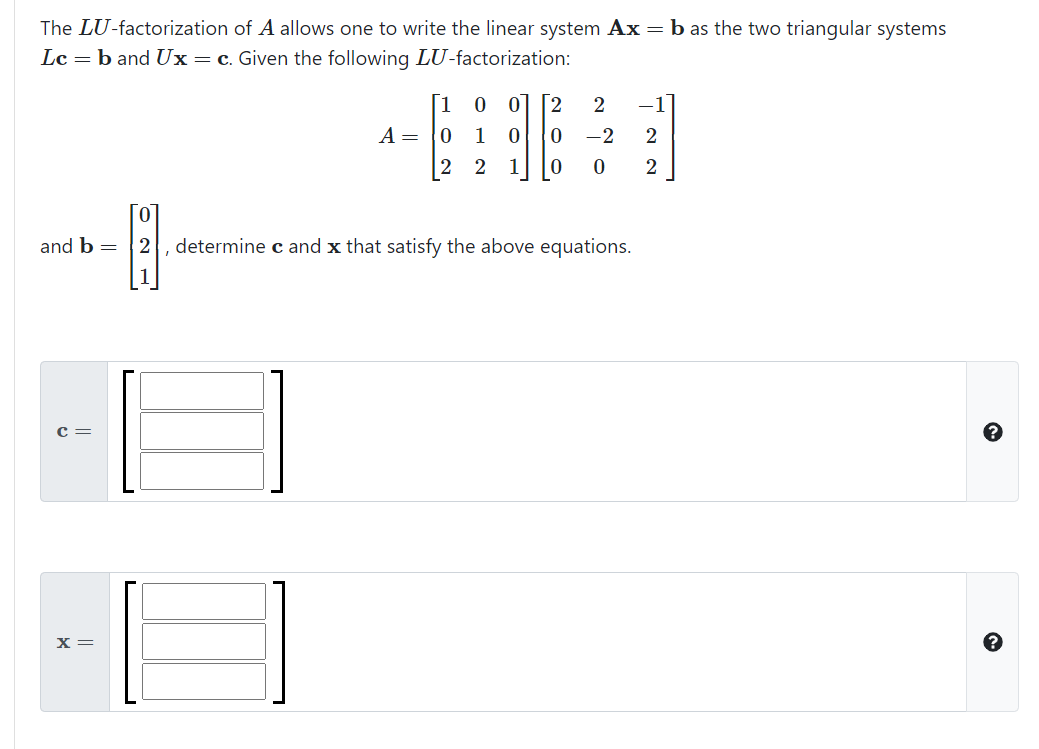 Solved The LU-factorization Of A Allows One To Write The | Chegg.com