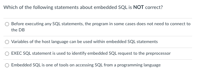 Solved Which of the following statements about embedded SQL | Chegg.com