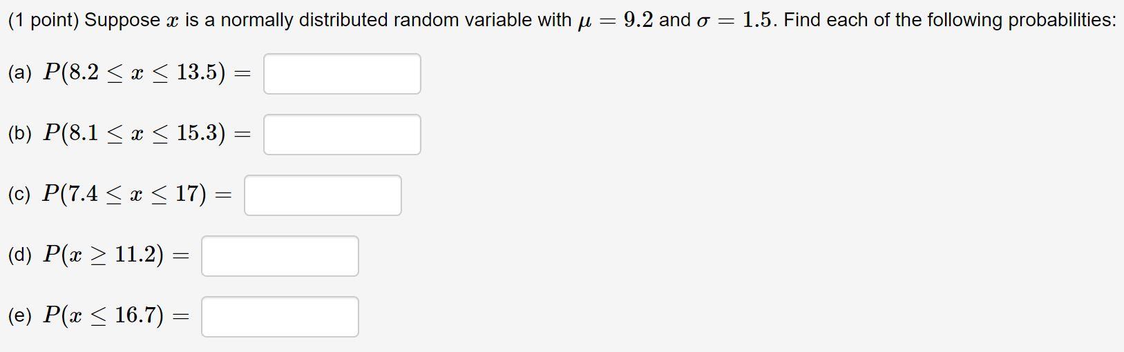 Solved (1 point) Suppose x is a normally distributed random | Chegg.com