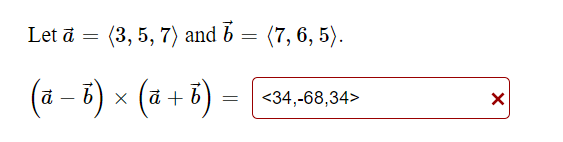 Solved Let A= 3,5,7 And B= 7,6,5 . (a−b)×(a+b)= | Chegg.com