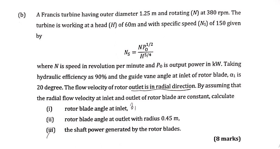 Solved (b) A Francis turbine having outer diameter 1.25 m | Chegg.com