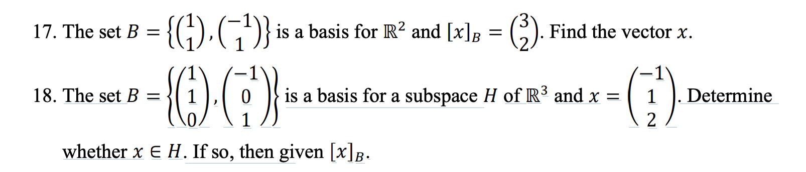 Solved 17. The set B={(11),(−11)} is a basis for R2 and | Chegg.com