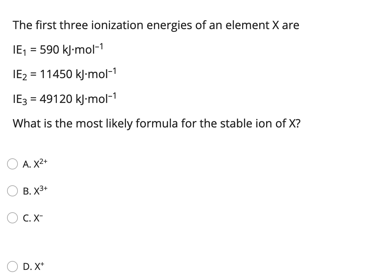 Solved The first three ionization energies of an element X
