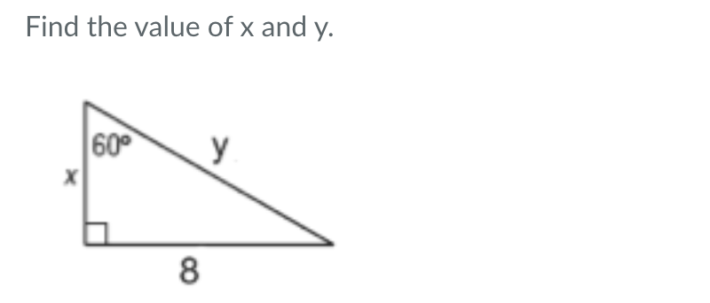 Find the value of x and y. 60° y 8