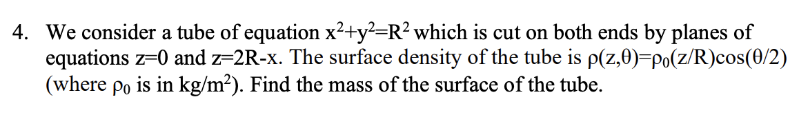 Solved 4. We Consider A Tube Of Equation X2+y2=r2 Which Is 